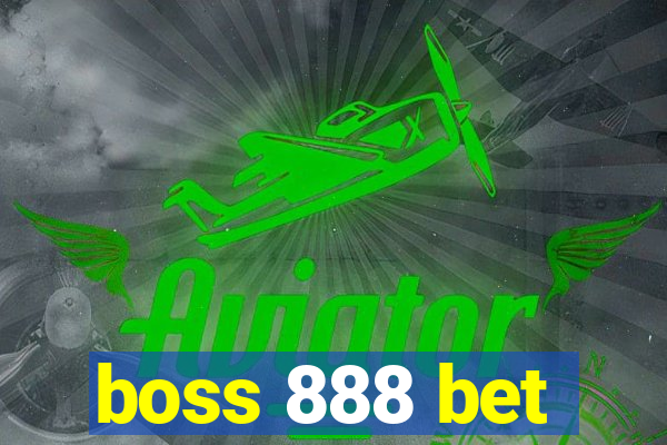 boss 888 bet